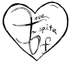 LOVE IN SPITE OF