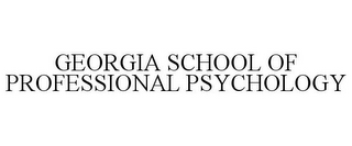 GEORGIA SCHOOL OF PROFESSIONAL PSYCHOLOGY