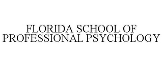 FLORIDA SCHOOL OF PROFESSIONAL PSYCHOLOGY