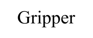 GRIPPER