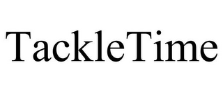 TACKLETIME