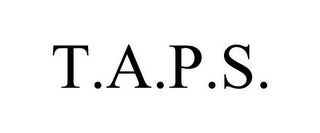 T.A.P.S.