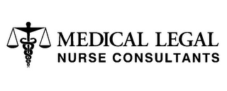 MEDICAL LEGAL NURSE CONSULTANTS