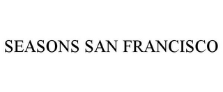 SEASONS SAN FRANCISCO