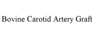 BOVINE CAROTID ARTERY GRAFT