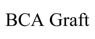 BCA GRAFT