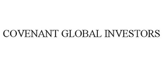 COVENANT GLOBAL INVESTORS