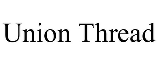 UNION THREAD