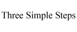 THREE SIMPLE STEPS