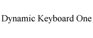 DYNAMIC KEYBOARD ONE