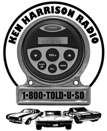 KEN HARRISON RADIO POWER VOL BAND MODE FULIE 1 800 TOLD U SO