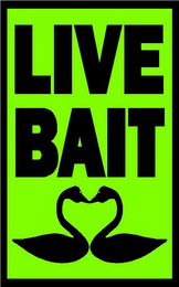 LIVE BAIT