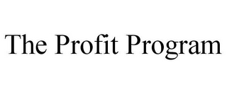 THE PROFIT PROGRAM