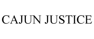 CAJUN JUSTICE
