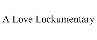 A LOVE LOCKUMENTARY