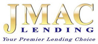 JMAC LENDING YOUR PREMIER LENDING CHOICE