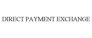 DIRECT PAYMENT EXCHANGE