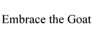 EMBRACE THE GOAT