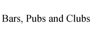 BARS, PUBS AND CLUBS