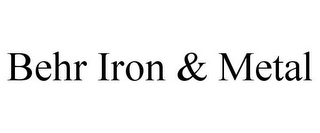 BEHR IRON & METAL