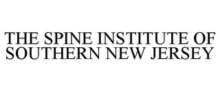 THE SPINE INSTITUTE OF SOUTHERN NEW JERSEY