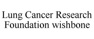 LUNG CANCER RESEARCH FOUNDATION WISHBONE