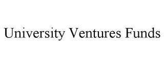 UNIVERSITY VENTURES FUNDS