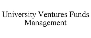 UNIVERSITY VENTURES FUNDS MANAGEMENT