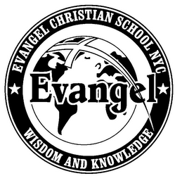 EVANGEL CHRISTIAN SCHOOL NYC EVANGEL WISDOM AND KNOWLEDGE