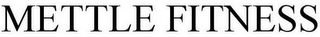 METTLE FITNESS