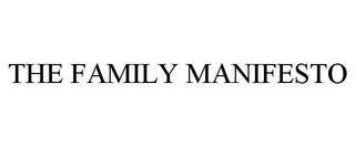 THE FAMILY MANIFESTO