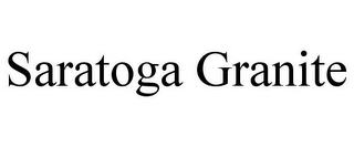 SARATOGA GRANITE
