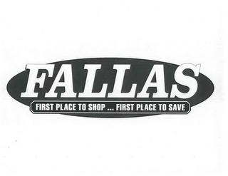 FALLAS FIRST PLACE TO SHOP ... FIRST PLACE TO SAVE