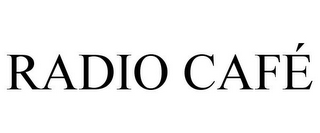 RADIO CAFÉ