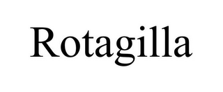 ROTAGILLA