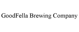 GOODFELLA BREWING COMPANY