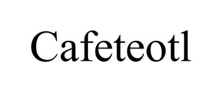 CAFETEOTL