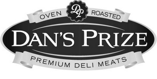 DP OVEN ROASTED DAN'S PRIZE PREMIUM DELI MEATS