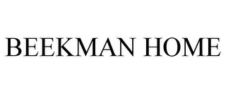 BEEKMAN HOME