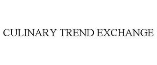 CULINARY TREND EXCHANGE