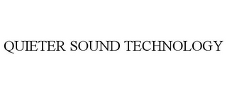 QUIETER SOUND TECHNOLOGY