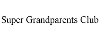 SUPER GRANDPARENTS CLUB