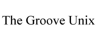 THE GROOVE UNIX