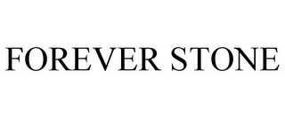 FOREVER STONE