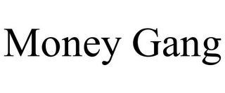 MONEY GANG