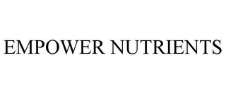 EMPOWER NUTRIENTS