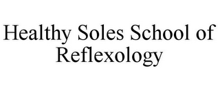 HEALTHY SOLES SCHOOL OF REFLEXOLOGY