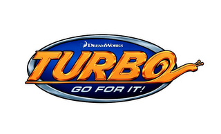 DREAMWORKS TURBO GO FOR IT!