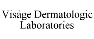 VISÁGE DERMATOLOGIC LABORATORIES