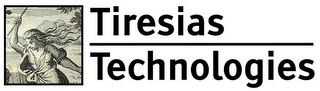 TIRESIAS TECHNOLOGIES